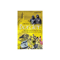 Pitch Publishing Ltd On the Border (inbunden, eng)