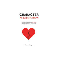 Austin Macauley Publishers Character Assassination (häftad, eng)