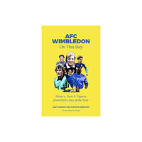 Pitch Publishing Ltd AFC Wimbledon On This Day (inbunden, eng)