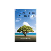 Austin Macauley Publishers Under the Carob Tree (häftad, eng)