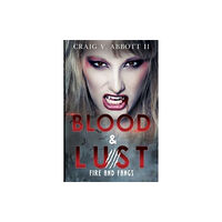 Olympia Publishers Blood & Lust: Fire and Fangs (häftad, eng)