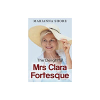 Olympia Publishers The Delightful Mrs Clara Fortesque (häftad, eng)