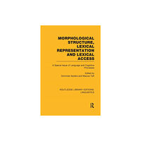 Taylor & francis ltd Morphological Structure, Lexical Representation and Lexical Access (RLE Linguistics C: Applied Linguistics) (häftad, eng...