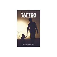 Austin Macauley Publishers The Tattoo (häftad, eng)