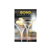 Ryland, Peters & Small Ltd Bond Cocktails (inbunden, eng)