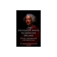 Four Courts Press Ltd Speculative Minds in Georgian Ireland (inbunden, eng)