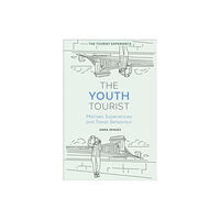 Emerald Publishing Limited The Youth Tourist (inbunden, eng)