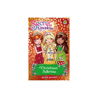 Hachette Children's Group Secret Kingdom: Christmas Ballerina (häftad, eng)