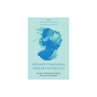 Emerald Publishing Limited Different Diagnoses, Similar Experiences (inbunden, eng)
