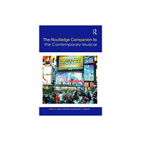 Taylor & francis ltd The Routledge Companion to the Contemporary Musical (inbunden, eng)