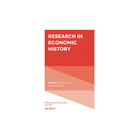 Emerald Publishing Limited Research in Economic History (inbunden, eng)