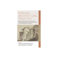 Berghahn Books Forging Architectural Tradition (inbunden, eng)