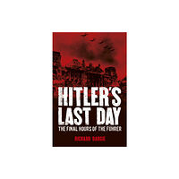 Arcturus publishing ltd Hitler's Last Day (häftad)