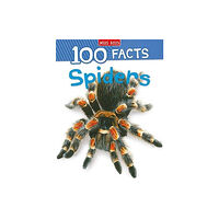 Miles Kelly Publishing Ltd 100 Facts Spiders (häftad, eng)