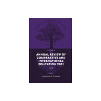 Emerald Publishing Limited Annual Review of Comparative and International Education 2021 (inbunden, eng)