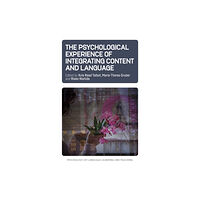 Multilingual Matters The Psychological Experience of Integrating Content and Language (häftad, eng)