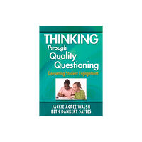 Sage publications inc Thinking Through Quality Questioning (häftad, eng)