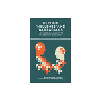 Berghahn Books Beyond 'Hellenes' and 'Barbarians' (inbunden, eng)