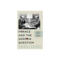 Berghahn Books France and the German Question, 1945–1990 (häftad, eng)