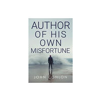 Olympia Publishers Author of His Own Misfortune (häftad, eng)