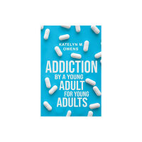 Olympia Publishers Addiction: By a Young Adult, for Young Adults (häftad, eng)