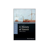 John Wiley And Sons Ltd A History of Greece, 1300 to 30 BC (häftad, eng)