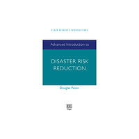 Edward Elgar Publishing Ltd Advanced Introduction to Disaster Risk Reduction (häftad, eng)