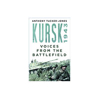The History Press Ltd Kursk 1943 (häftad, eng)
