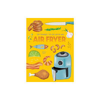 Gibbs M. Smith Inc 101 Things to Do With An Air Fryer, New Edition (bok, spiral, eng)