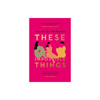 Orion Publishing Co These Impossible Things (inbunden, eng)