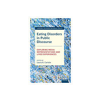 University of Exeter Press Eating Disorders in Public Discourse (inbunden, eng)