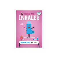 BookLife Publishing Using an Inhaler with the Human Body Helpers (häftad, eng)