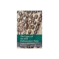 Liverpool University Press The Legacy of the Irish Parliamentary Party in Independent Ireland, 1922-1949 (häftad, eng)