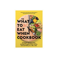 NATIONAL GEOGRAPHIC SOCIETY The What to Eat When Cookbook (inbunden, eng)