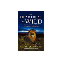 NATIONAL GEOGRAPHIC SOCIETY The Heartbeat of the Wild (inbunden, eng)