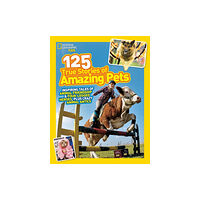 National Geographic Kids 125 True Stories of Amazing Pets (häftad, eng)