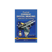 Taylor & francis inc Practical Forensic Digital Imaging (inbunden, eng)