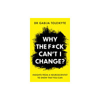 Octopus publishing group Why the F*ck Can’t I Change? (häftad, eng)