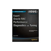 Springer-Verlag Berlin and Heidelberg GmbH & Co. K Expert Oracle RAC Performance Diagnostics and Tuning (häftad, eng)