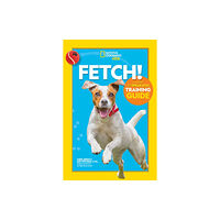 National Geographic Kids Fetch! A How to Speak Dog Training Guide (häftad, eng)