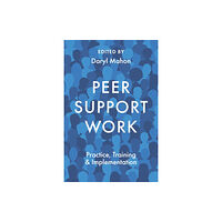 Emerald Publishing Limited Peer Support Work (inbunden, eng)