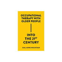 Emerald Publishing Limited Occupational Therapy with Older People Into the 21st Century (inbunden, eng)