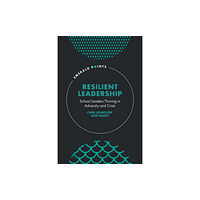 Emerald Publishing Limited Resilient Leadership (inbunden, eng)