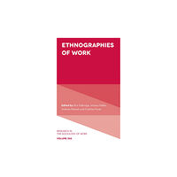 Emerald Publishing Limited Ethnographies of Work (inbunden, eng)