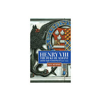 Boydell & Brewer Ltd Henry VIII, the Duke of Albany and the Anglo-Scottish War of 1522-1524 (inbunden, eng)