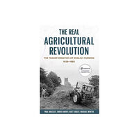 Boydell & Brewer Ltd The Real Agricultural Revolution (häftad, eng)