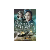 Pen & Sword Books Ltd Caribbean Volunteers at War (häftad, eng)