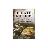 Pen & Sword Books Ltd Pirate Killers (häftad, eng)