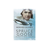 Pen & Sword Books Ltd Howard Hughes and the Spruce Goose (häftad, eng)