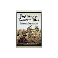 Pen & Sword Books Ltd Fighting the Kaiser's War (häftad, eng)